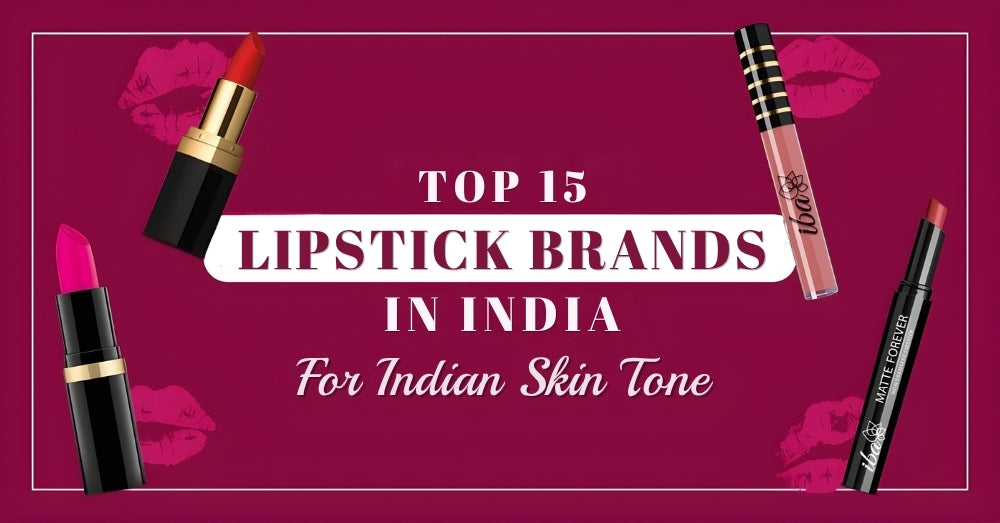 Top 15 Lipstick Brands in India 2026: For Indian Skin Tone