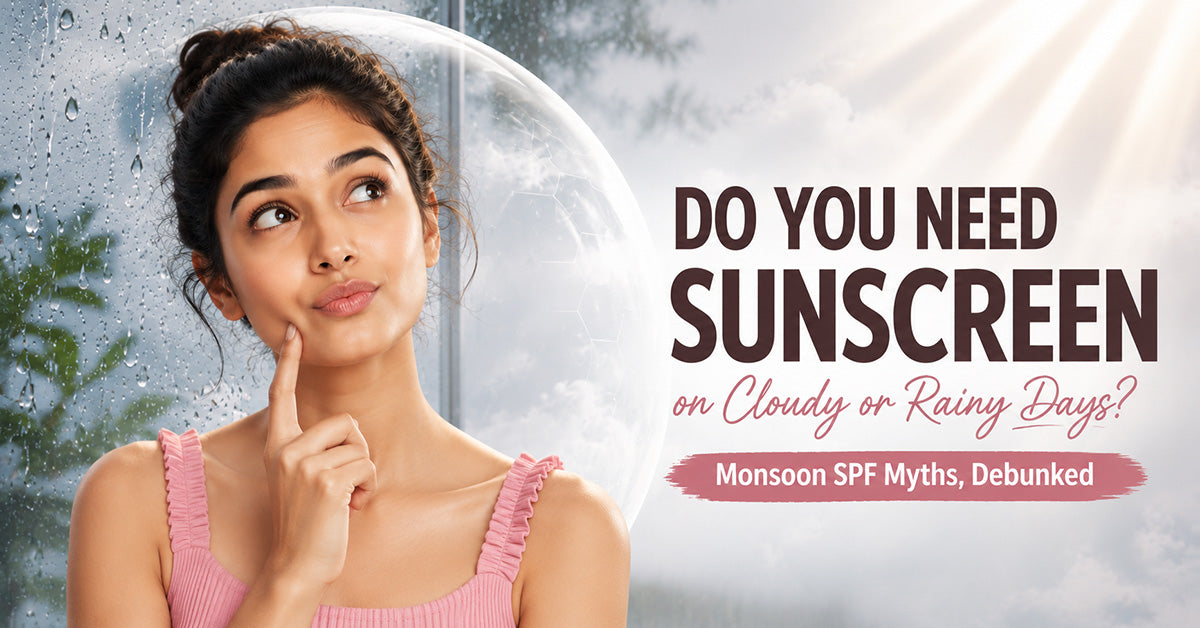 Do You Need Sunscreen on Cloudy or Rainy Days? Monsoon SPF Myths, Debunked