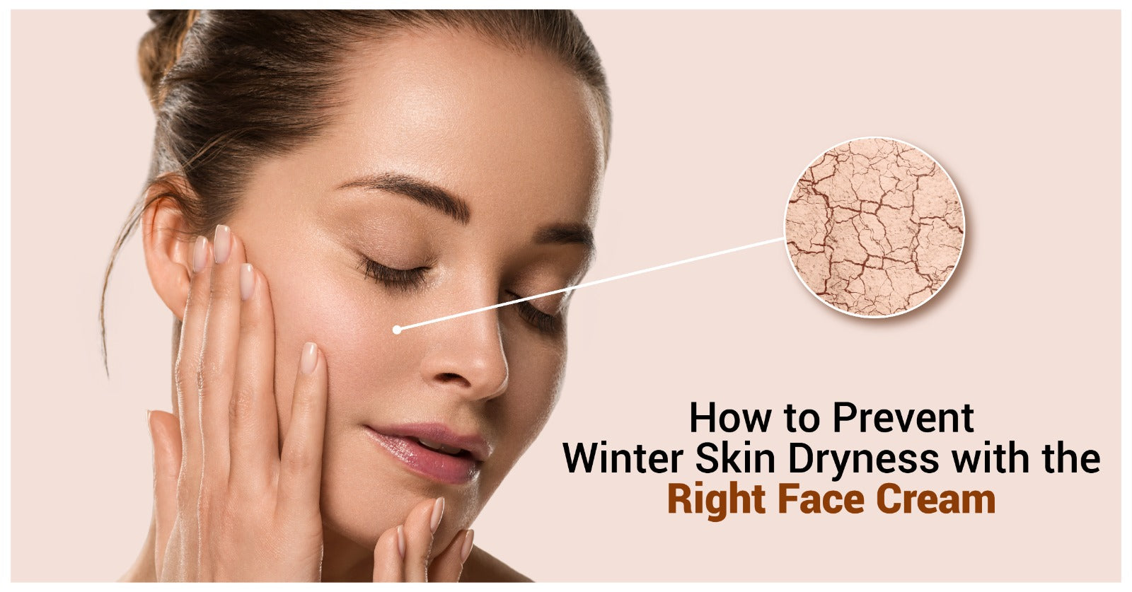 How to Prevent Winter Skin Dryness with the Right Face Cream