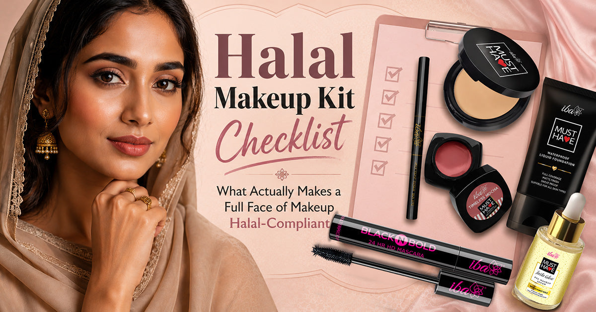 Halal Makeup Kit Checklist: What Actually Makes a Full Face of Makeup Halal-Compliant
