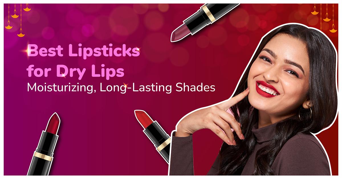 Best Lipsticks for Dry Lips: Moisturizing, Long-Lasting Shades