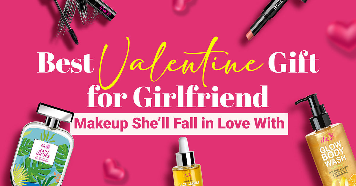 Best Valentine Gifts for Girlfriend: Makeup She'll Fall in Love With