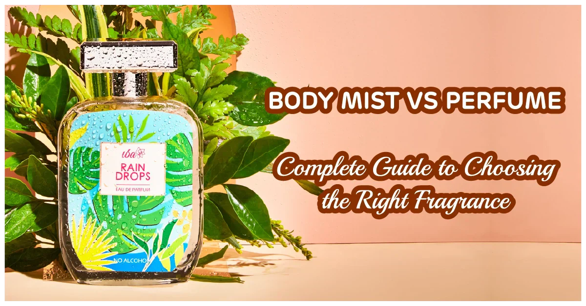 Body Mist vs Perfume: Complete Guide to Choosing the Right Fragrance