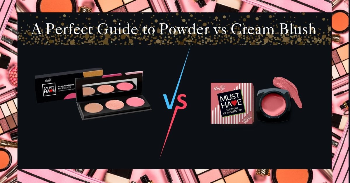 A Perfect Guide to Powder vs Cream Blush