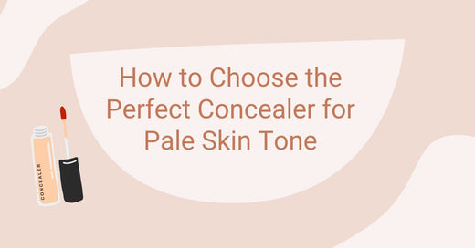 How to Choose the Right Concealer for Pale Skin
