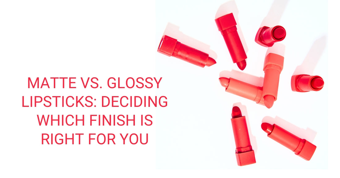 Matte vs. Glossy Lipsticks: Deciding Which Finish Is Right for You