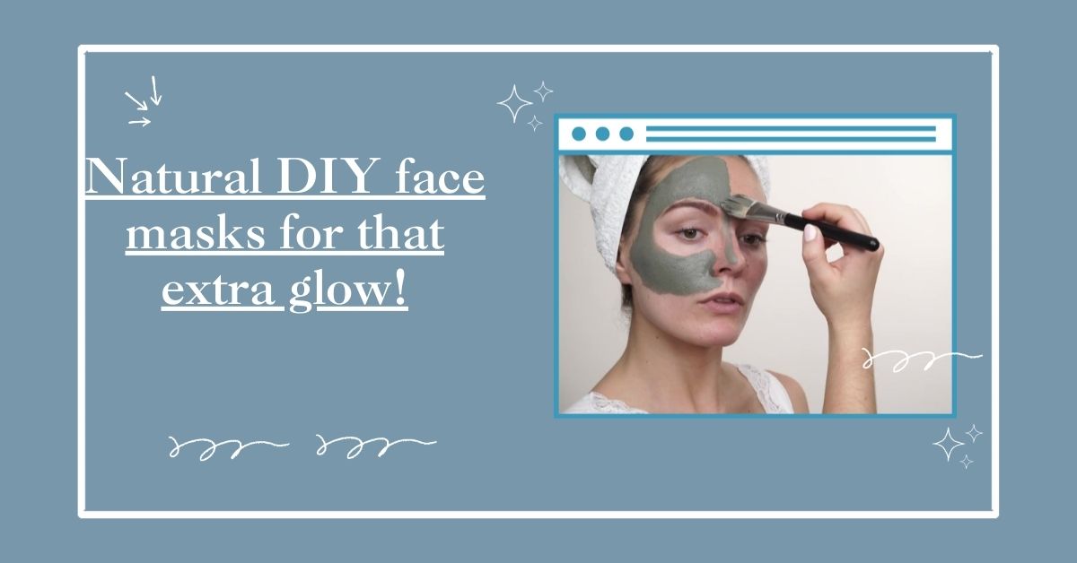 Natural DIY face masks for that extra glow!