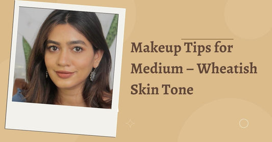 Makeup tips for medium – wheatish skin tone