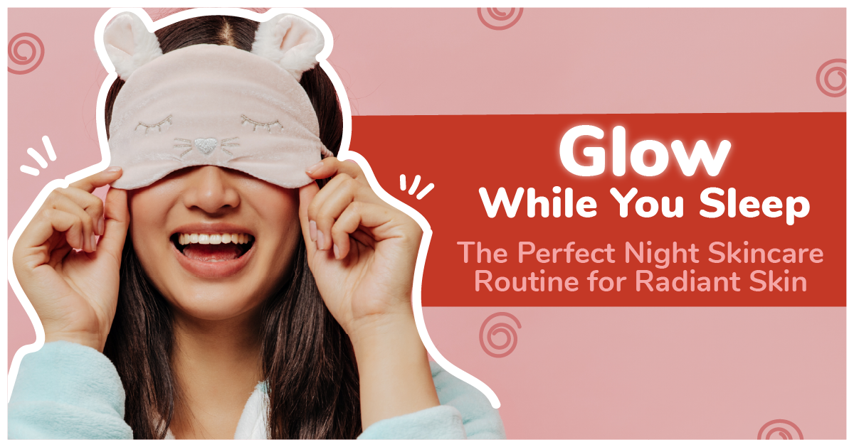 Night Skincare Routine