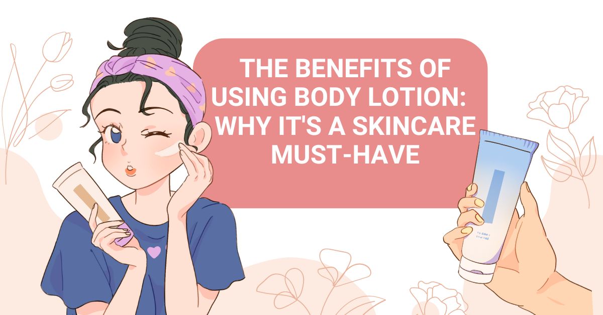 7 Surprising Benefits of Body Lotion You Didn't Know About