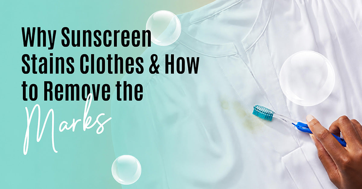 Why Sunscreen Stains Clothes and How to Remove the Marks