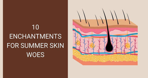 10 Common Summer Skin Problems and How to Fix Them