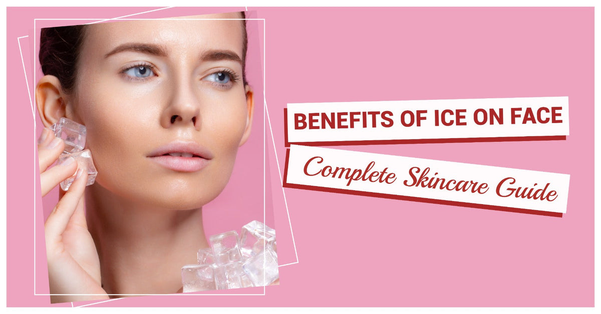Ice on Face Benefits: Your Complete Guide | Iba Cosmetics