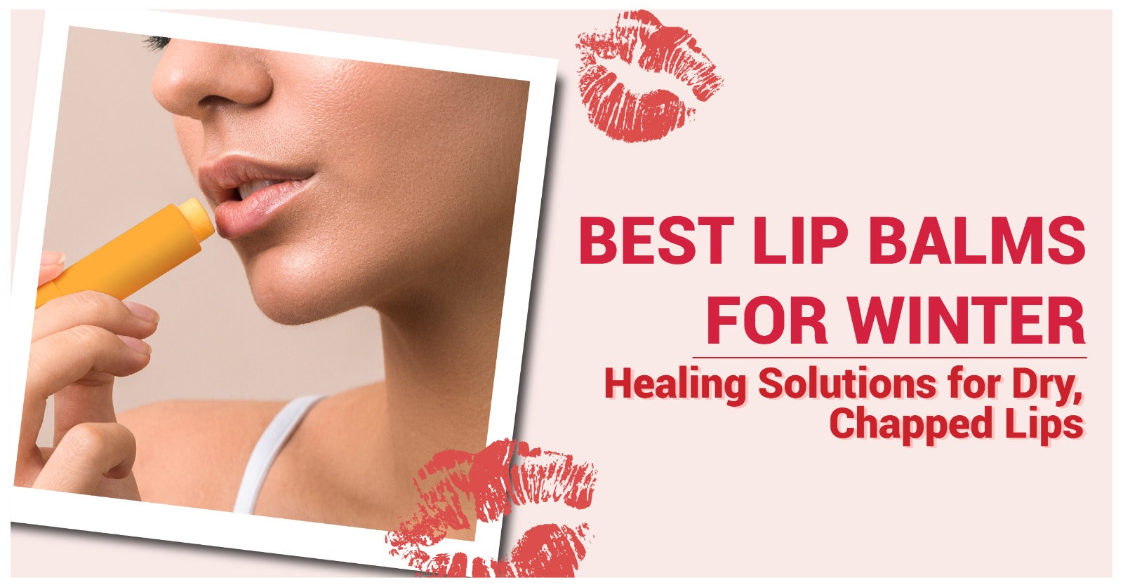 Best Lip Balms for Winter