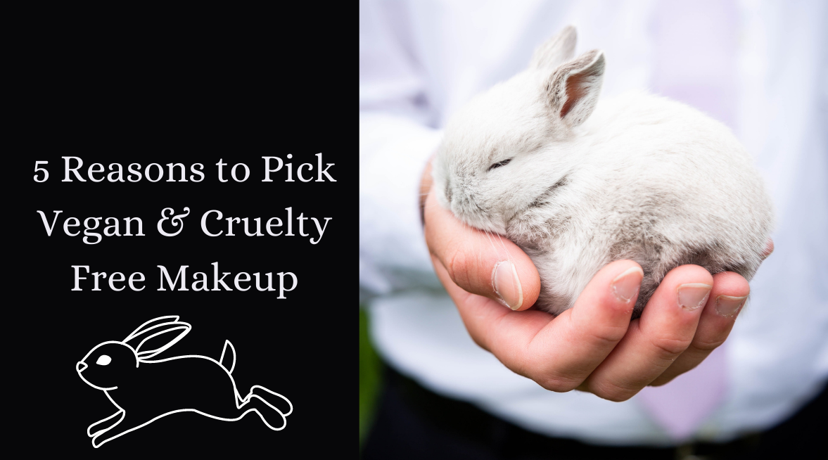 5 reasons to pick vegan & cruelty-free makeup