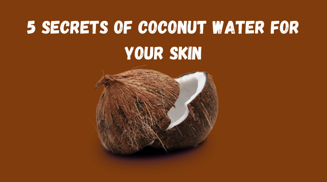 5 secrets of coconut water for your skin