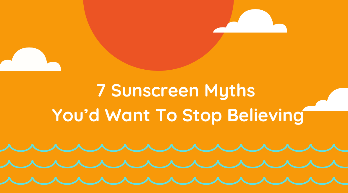 7 Sunscreen myths you’d want to stop believing