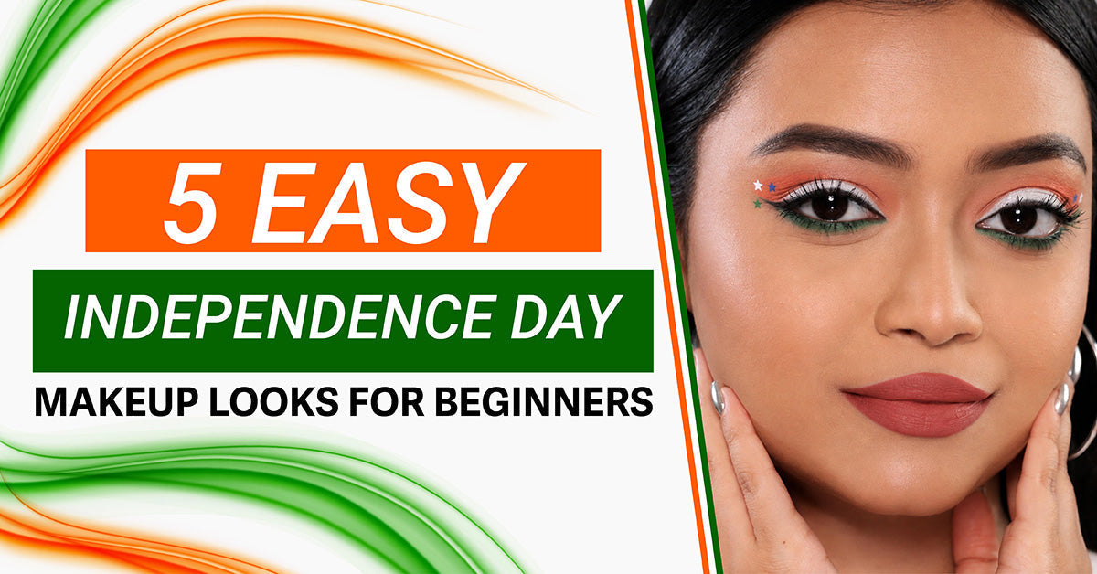 5 Easy Independence Day Makeup Looks for Beginners
