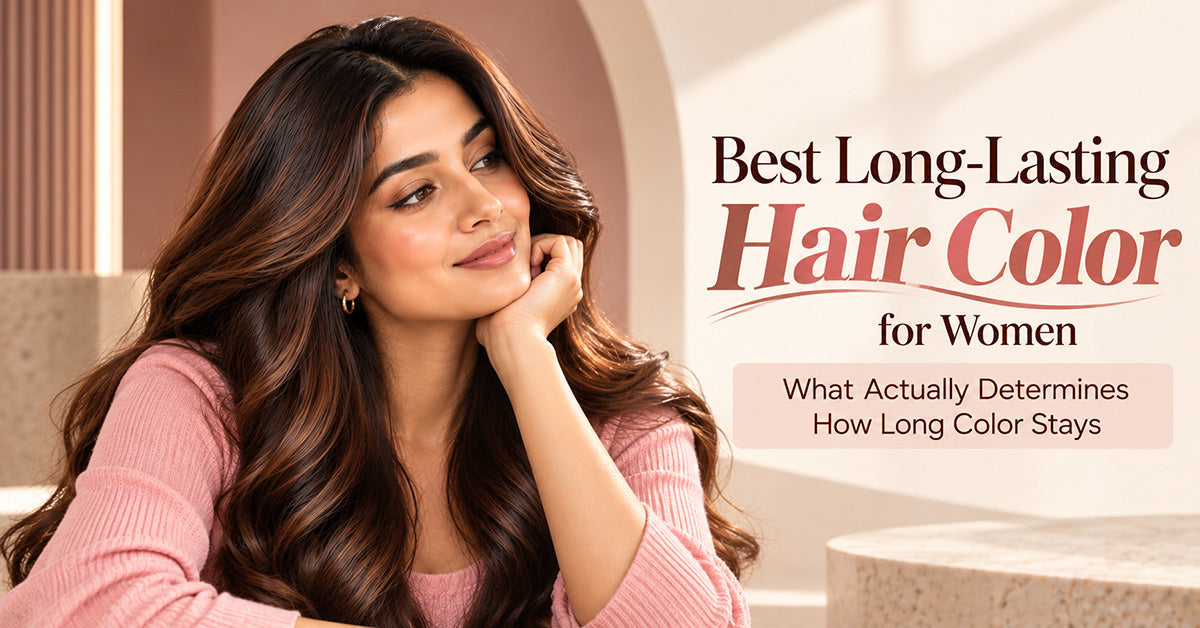 Best Long-Lasting Hair Colour for Women: What Actually Determines How Long Colour Stays