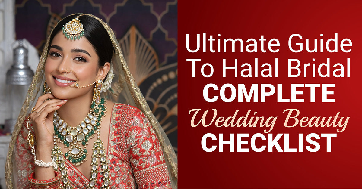 Ultimate Guide to Halal Bridal Makeup