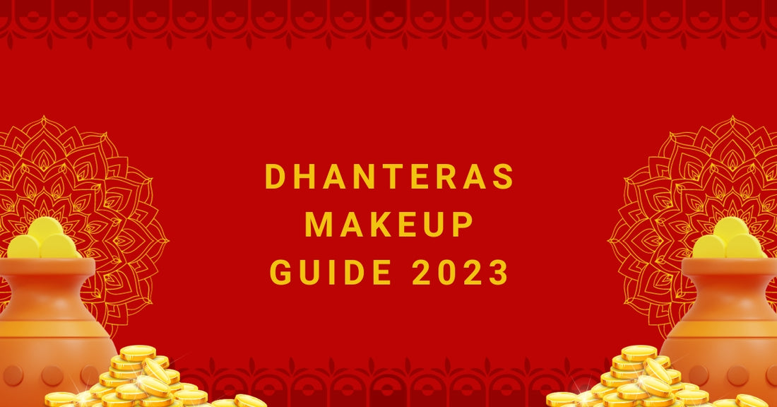 Dhanteras Makeup Guide 2023