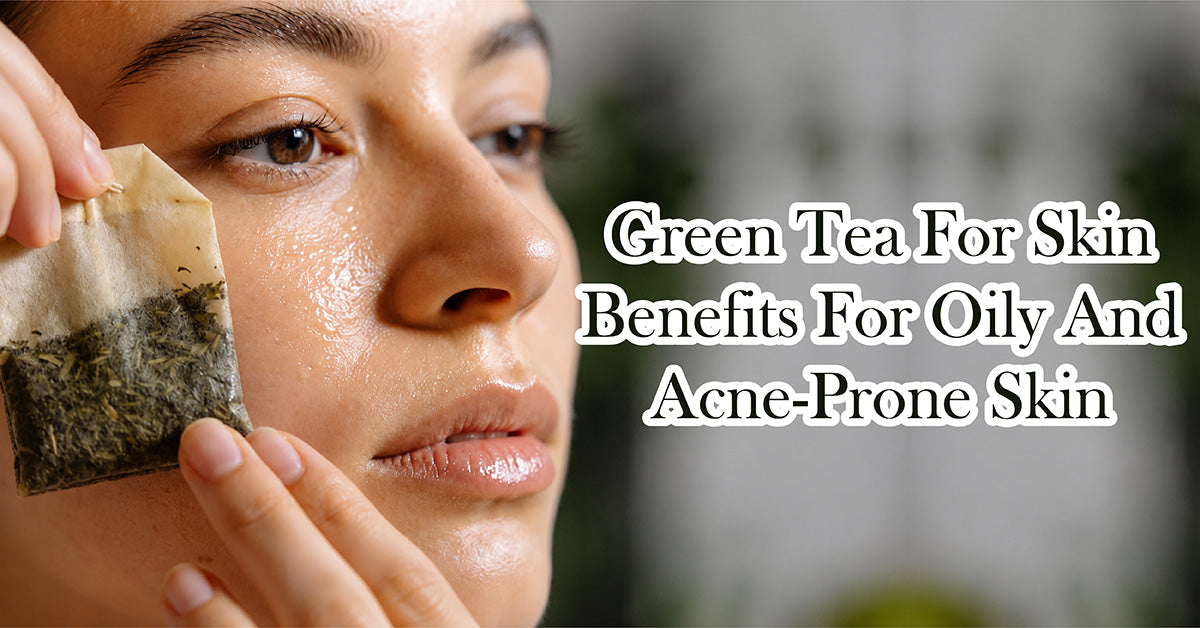 Green Tea for Skin