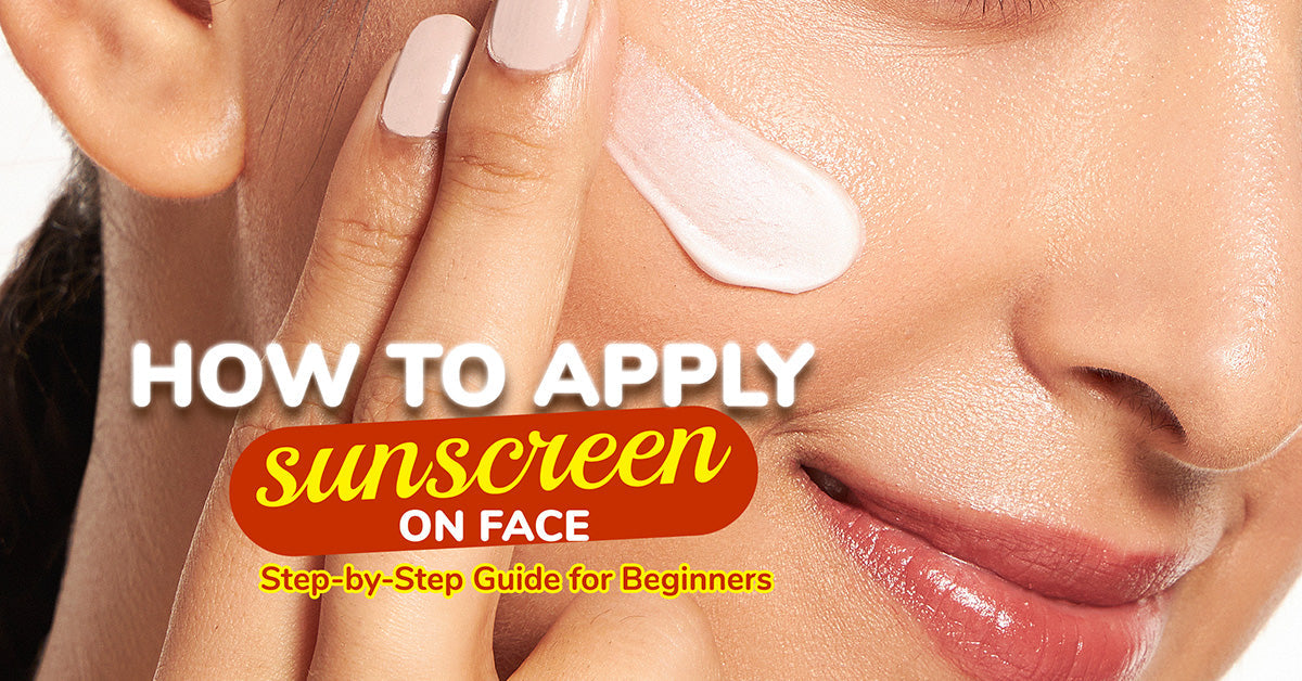 How to Apply Sunscreen on Face