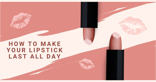 How to Make Your Lipstick Last All Day