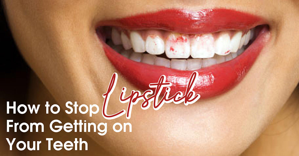 How to Stop Lipstick From Getting on Your Teeth