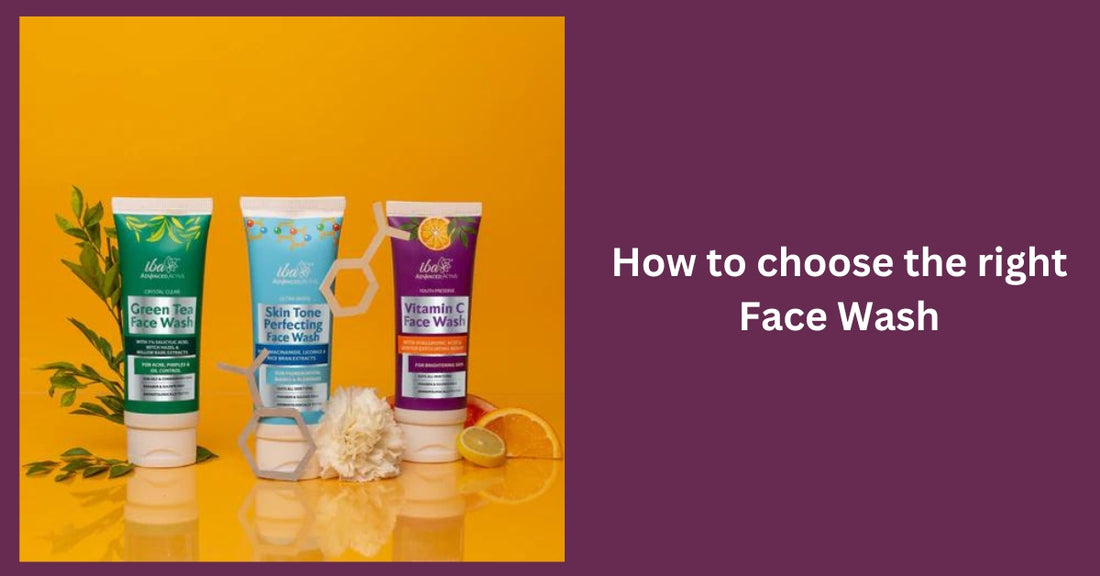How to choose the right Face Wash