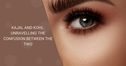 Kajal and Kohl: Unravelling the Confusion Between the Two