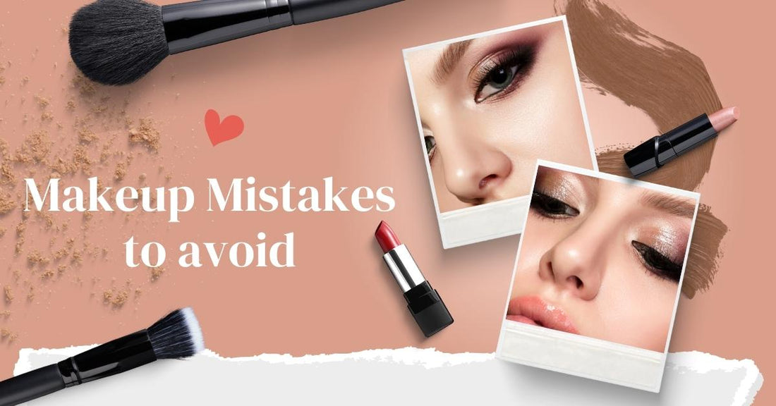 Makeup Mistakes to avoid
