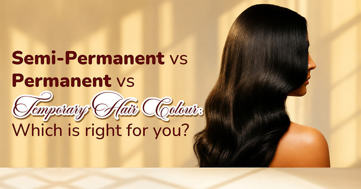 Semi-Permanent vs Permanent vs Temporary Hair Colour
