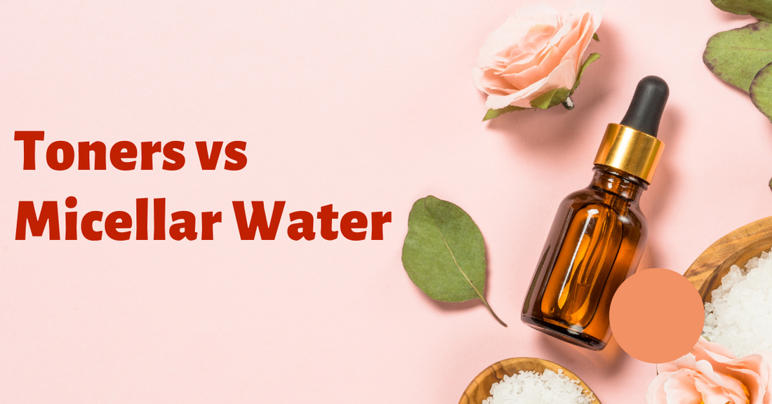 Toners vs Micellar Water