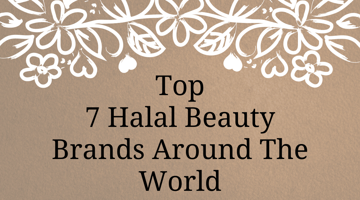 Top 7 halal beauty brands around the world