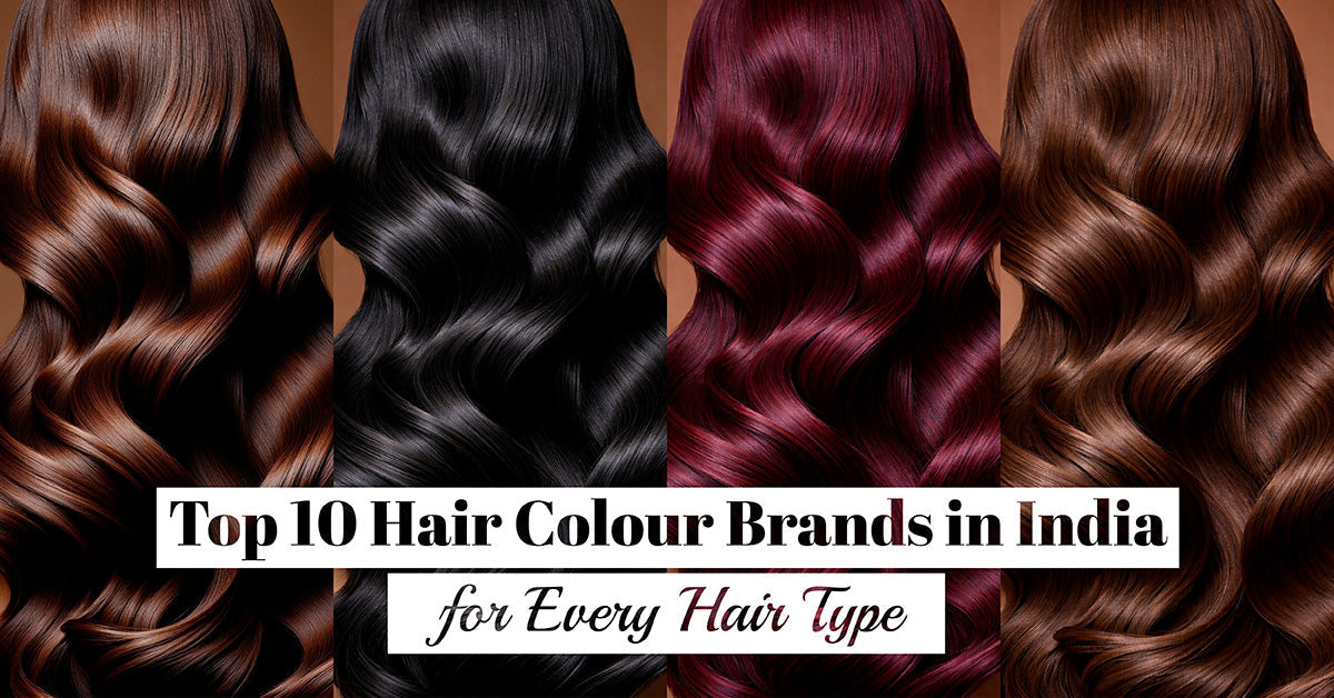 Top 10 Hair Colour Brands in India for Every Hair Type