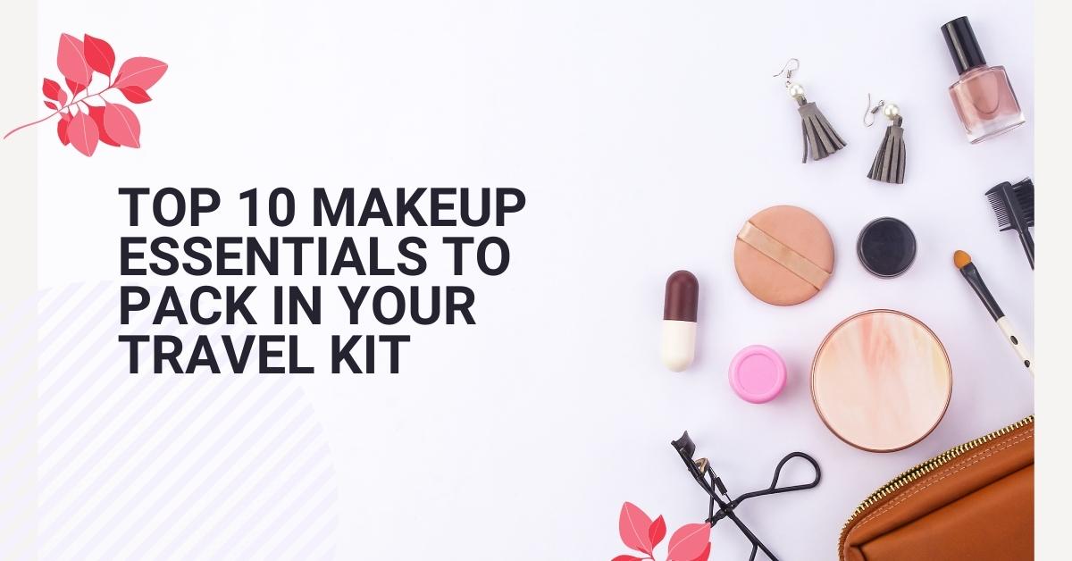28 Must-Have Bridal Make up Kit Box Essentials for Brides