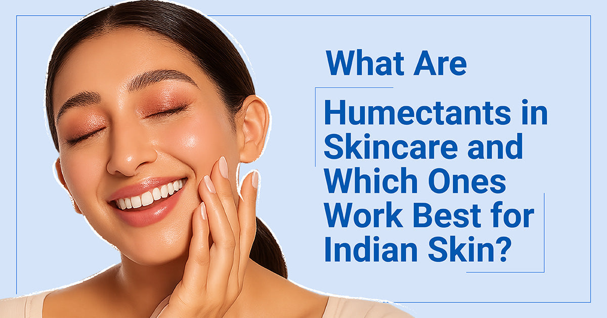 What Are Humectants in Skincare
