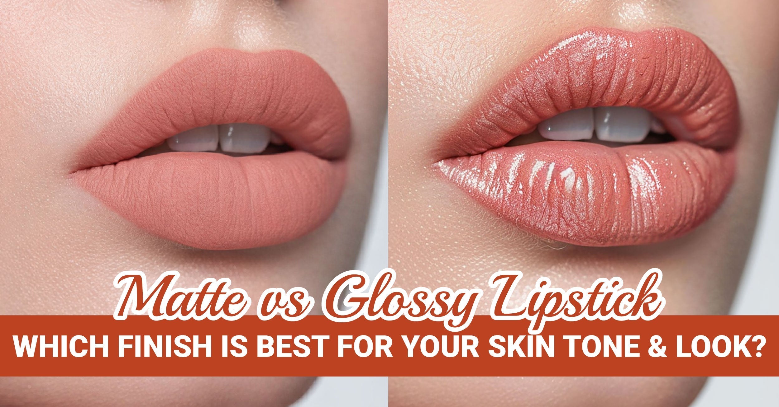 Matte vs Glossy Lipstick
